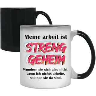 Tasse mit Spruch | Meine Arbeit ist streng geheim | Farbwechsel Kaffeetasse Teetasse | Lustige Geschenkidee für Büro Kollege Kollegin Chef
