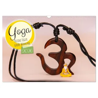 Yoga - Kleine Figur, große Wirkung (Wandkalender 2026 DIN A3 quer), CALVENDO Monatskalender: Dieser Kalender verbindet achtsame Yogaübungen mit witzigen Miniaturfiguren. (CALVENDO Gesundheit)