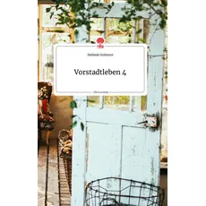 Vorstadtleben 4. Life is a Story - story.one