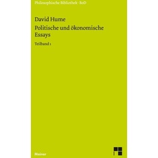 Politische und ökonomische Essays / Politische und ökonomische Essays. Teilband 1