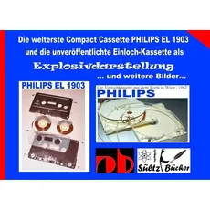 Die welterste Compact Cassette PHILIPS EL 1903 und die unveröffentlichte Einloch-Kassette als Explosivdarstellung