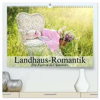 Landhaus-Romantik. Die Farben des Sommers (hochwertiger Premium Wandkalender 2026 DIN A2 quer), Kunstdruck in Hochglanz: Romantische Landhaus-Impressionen mit einem Hauch von Nostagie (CALVENDO Natur)