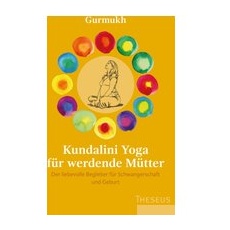 Kundalini Yoga für werdende Mütter