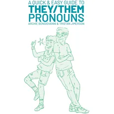 Quick & Easy Guide to They/Them Pronouns (Quick & Easy Guides)