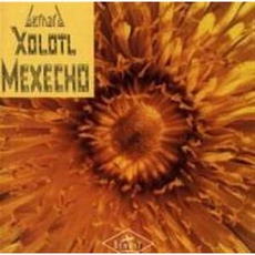 Musik Mexecho / Xolotl,Bernard, (1 CD)