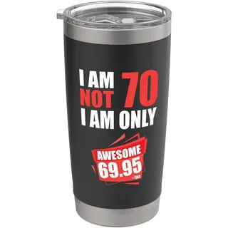 I am not 70 i am 69 plus tax 70 Jahre 70. Geburtstag Doppelwandiger Edelstahl-Thermobecher