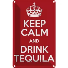 Blechschild 20x30 cm Alkohol Keep calm and Drink Tequila