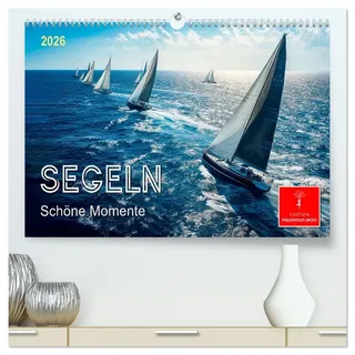 Calvendo Segeln - schöne Momente (hochwertiger Premium Wandkalender 2026 DIN A2 quer), Kunstdruck in Hochglanz: