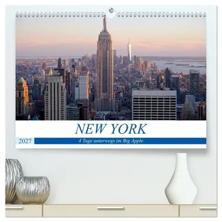 Kalender 2027 · New York - 4 Tage unterwegs im Big Apple | Monatskalender, 14 Seiten · DIN A2 quer · CALVENDO Premium Wandkalender