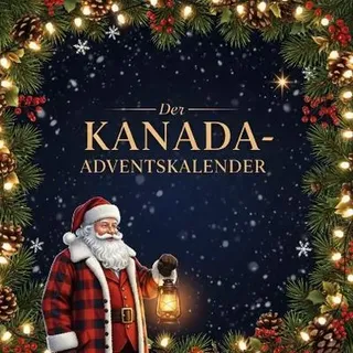 Adventskalender Buch Kanada: 24 illustrierte Kapitel mit kanadischen Weihnachtsrezepten, Kurzgeschichten und Traditionen