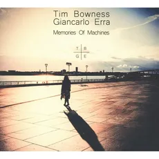Musik Memories Of Machines (CD+DVD-Audio Digipak) / Bowness,Tim/Erra,Giancarlo, (2 CD + DVD Audio)
