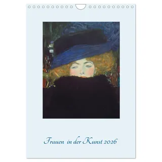 Frauen in der Kunst 2026 (Wandkalender 2026 DIN A4 hoch), CALVENDO Monatskalender: Frauenporträts der Bildenden Kunst von berühmten Malern (CALVENDO Kunst)