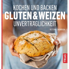 Kochen und Backen: Gluten- & Weizen-Unverträglichkeit