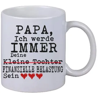 Kaffee Tasse Papa ich werde immer deine finanzielle belastung sein Geschenk Weihnachten