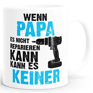 MoonWorks Wenn Papa es nicht reparieren kann kann es keiner Tasse Weiss unisize