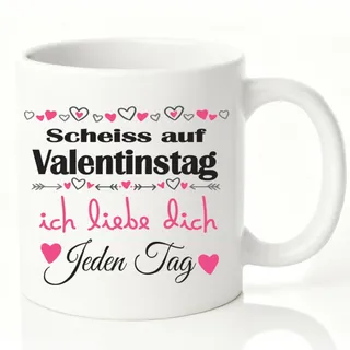 Kaffeetasse Scheiss auf Valentinstag – Keramik-Becher mit Spruch „Scheiss auf Valentinstag liebe dich“ – Geschenkidee für Valentinstag, Weihnachten, Geburtstag & Jahrestag – Spülmaschinenfest