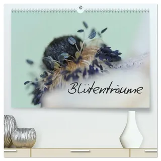Blütenträume (hochwertiger Premium Wandkalender 2026 DIN A2 quer), Kunstdruck in Hochglanz: Malerische Blumenbilder und Texturarbeiten (CALVENDO Natur)