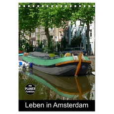 Leben in Amsterdam (Tischkalender 2024 DIN A5 hoch), CALVENDO Monatskalender