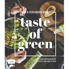 Taste of Green – Vegan & vegetarisch kochen