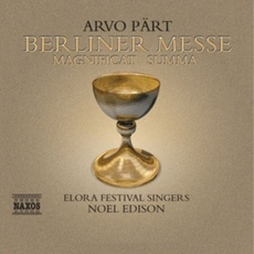 Edison/Elora Festival Singers: Berliner Messe