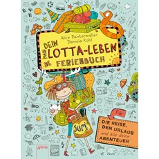 Dein Lotta-Leben. Ferienbuch, Kinderbücher von Alice Pantermüller
