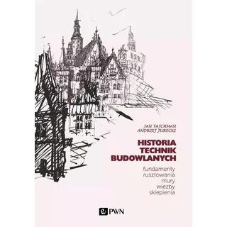 Geschichte der Bautechnik - Jan Tajchman, Andrzej Jurecki (Literatur auf Polnisch)