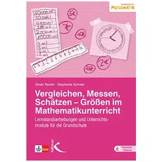 Vergleichen, Messen, Schätzen – Größen im Mathematikunterricht