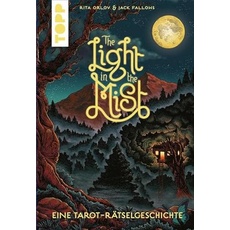 The Light in the Mist – Eine Tarot-Rätselgeschichte. Einzigartiges Escape-Spiel mit wunderschönen Tarotkarten. Mit Lösungswebseite