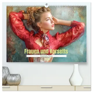 Frauen und Korsetts - Malerische Werke (hochwertiger Premium Wandkalender 2026 DIN A2 quer), Kunstdruck in Hochglanz: Verführerische Korsetts (CALVENDO Menschen)