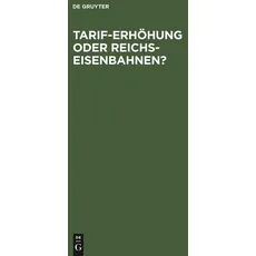 Tarif-Erhöhung oder Reichs-Eisenbahnen?