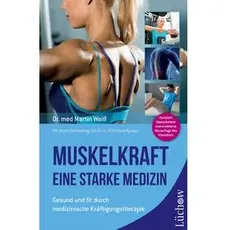 Muskelkraft - Eine starke Medizin