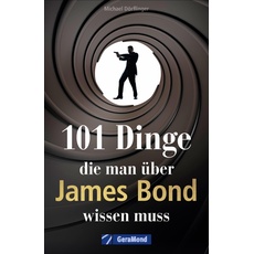 Bild 101 Dinge, die man über James Bond wissen muss