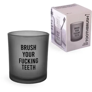 Fisura – Origineller Zahnputzbecher Brush Your f*cking Teeth“. Glas-Halter für Zahnbürste und Zahnpasta in elegantem Grau. Badaccessoire, Maße 9 cm x 8 cm.