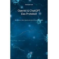 OpenAI & ChatGPT - Das Protokoll