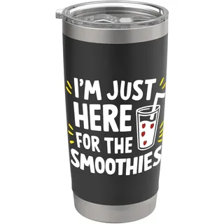 Ich bin nur wegen den Smoothies hier Doppelwandiger Edelstahl-Thermobecher