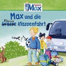 Musik 04: Max Und Die Klasse Klassenfahrt / Max, (1 CD)