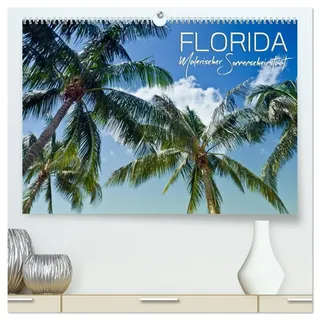 FLORIDA Malerischer Sonnenscheinstaat (hochwertiger Premium Wandkalender 2026 DIN A2 quer), Kunstdruck in Hochglanz: Sonne, Strand, Palmen und ruhige Orte (CALVENDO Orte)
