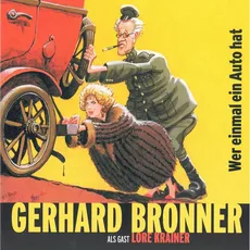Musik Wer einmal ein Auto hat / Bronner,Gerhard, (1 CD)