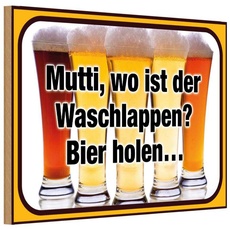 Holzschild 18x12 cm - Bier Mutti wo Waschlappen Bier holen