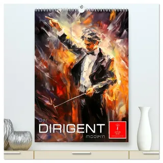 Der Dirigent modern (hochwertiger Premium Wandkalender 2026 DIN A2 hoch), Kunstdruck in Hochglanz: Musikalische Leidenschaft ausgedrückt in Handbewegungen (CALVENDO Kunst)