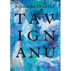 Franziska Guettler: Tavignanu