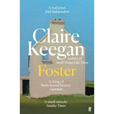 Foster: by the Booker-shortlisted author of Small Things Like These