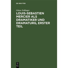 Louis-Sebastien Mercier als Dramatiker und Dramaturg, Erster Teil