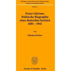 Franz Gürtner, Politische Biographie eines deutschen Juristen 1881 - 1941.