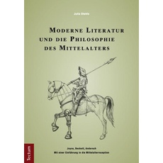 Moderne Literatur und die Philosophie des Mittelalters
