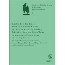 Briefwechsel der Brüder Jacob und Wilhelm Grimm mit Johann Martin Lappenberg, Friedrich Lisch und Georg Waitz