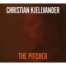 Musik The Pitcher / Kjellvander,Christian, (1 CD)