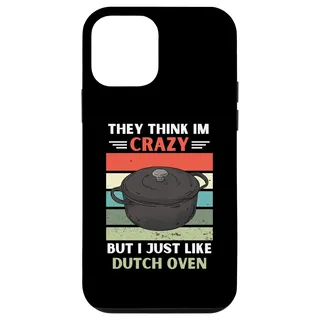 Hülle für iPhone 12 mini Vintage They Think I'm Crazy But I Just Like Dutch Oven Lover