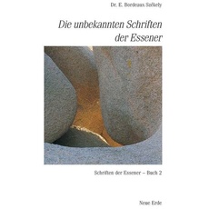 Schriften der Essener / Die unbekannten Schriften der Essener