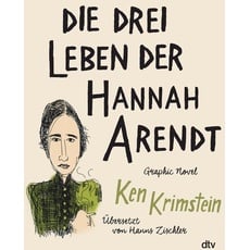 Die drei Leben der Hannah Arendt